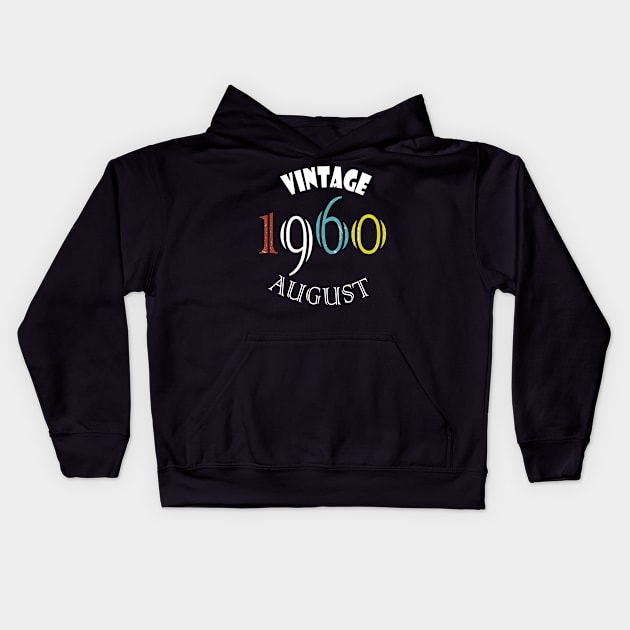 1960 Vintage August Birthday Kids Hoodie by rashiddidou